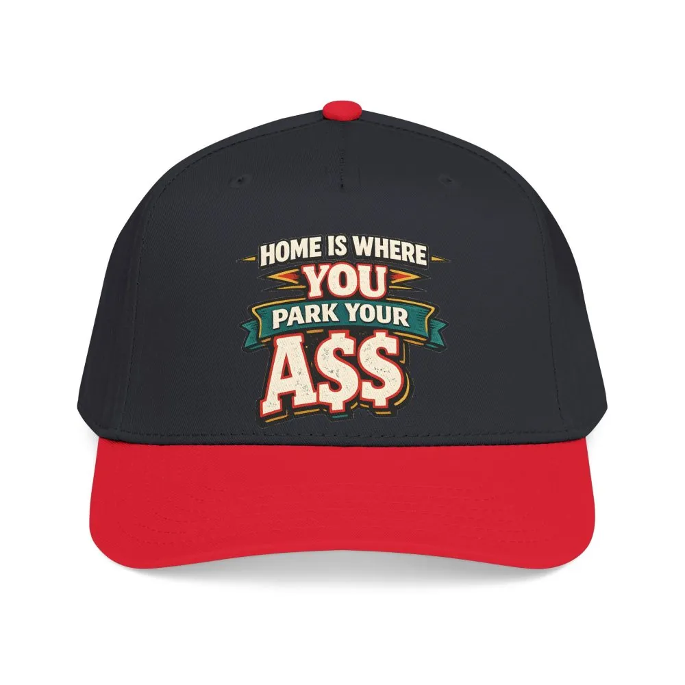 17939300224527201517_2048.jpeg Baseball Cap - "Home Is Where You Park Your Ass" Design F**K-Line