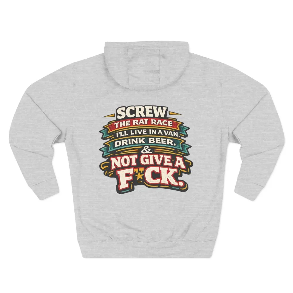 Three-Panel Fleece Hoodie - "Screw The Rat Race" Design F**K-Line