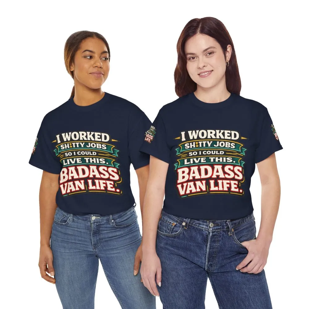 Unisex Heavy Cotton Tee — "I Worked Shitty Jobs" Design F**K-Line