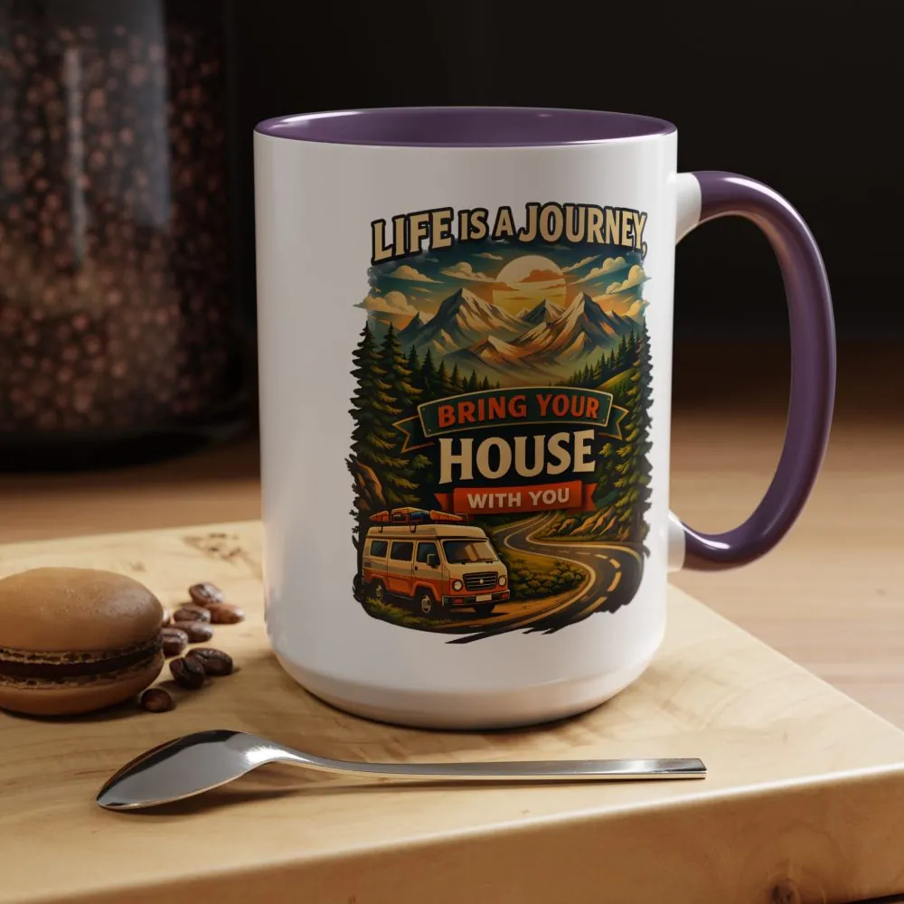 18004089310780285193_2048.jpeg Accent Coffee Mug (11, 15oz) — "Live Is A Journey-Bring Your House With You" Design Scenic-Line