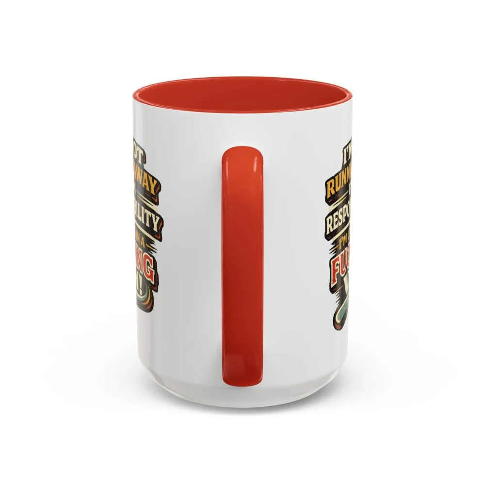 Accent Coffee Mug (11, 15oz) — "I`m Not running Away" Design F**K-Line