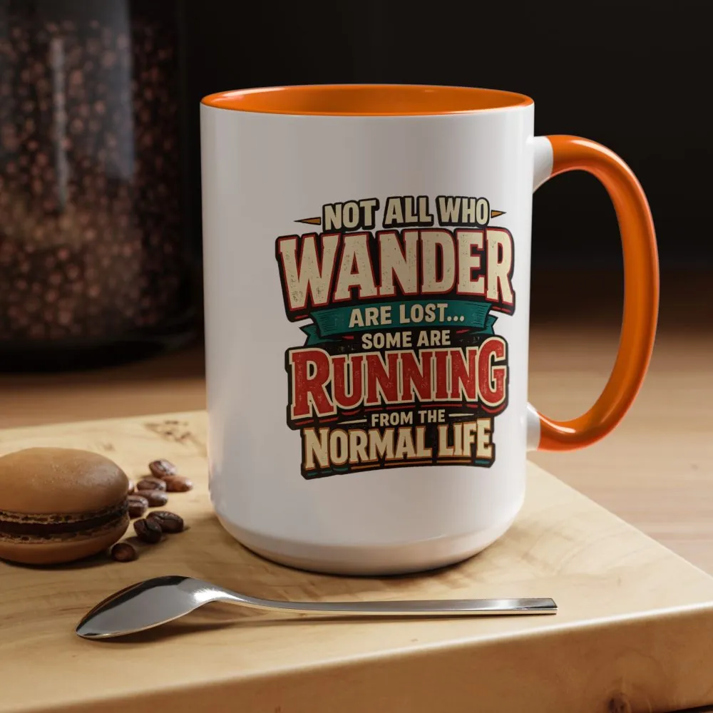 181216678719650820_2048.jpeg Accent Coffee Mug (11, 15oz) — "Not All Who Wander Are Lost" Design F**K-Line