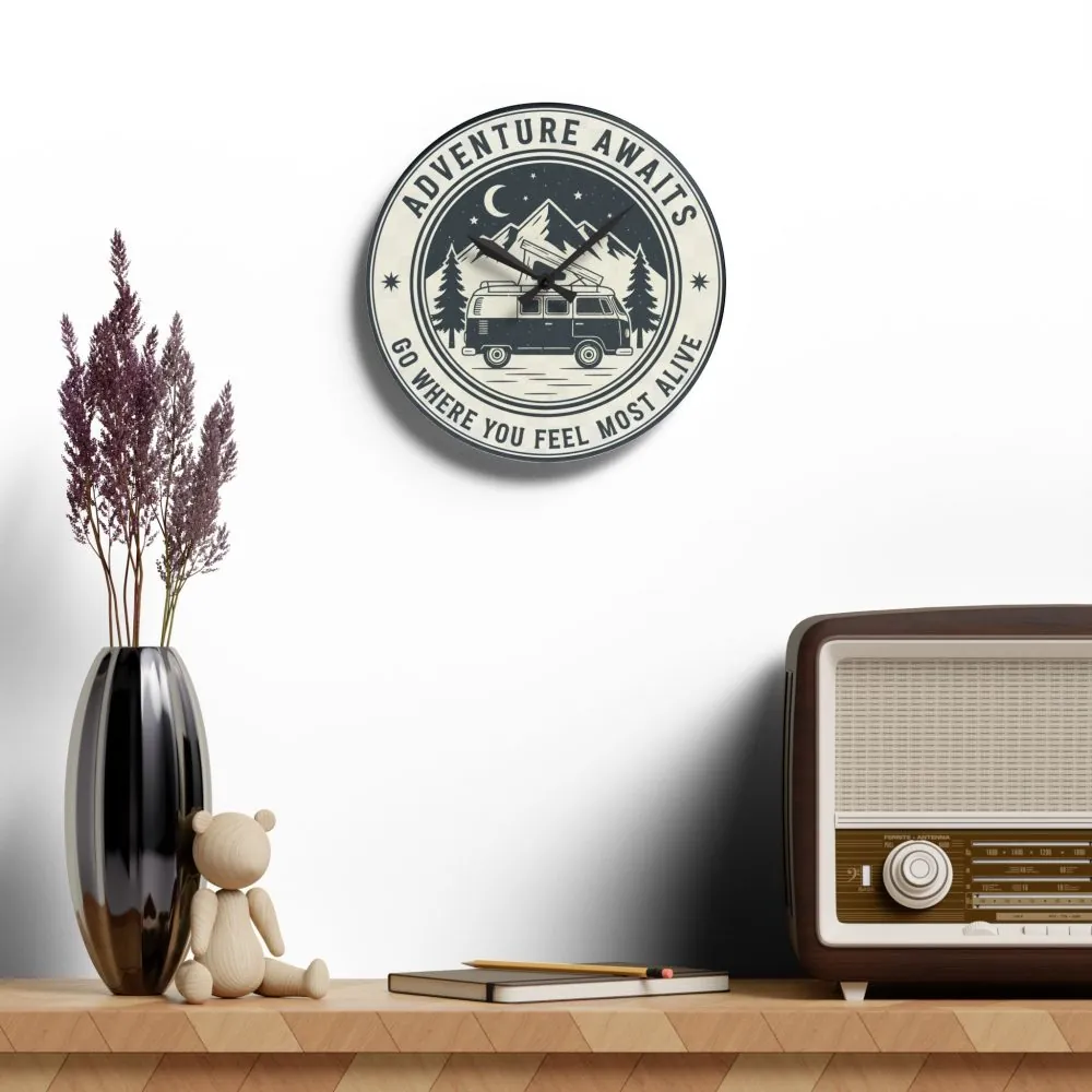 Acrylic Wall Clock — "Adventure Awaits-Go Where You Feel Most Alive" Camper Van Outdoor Clock