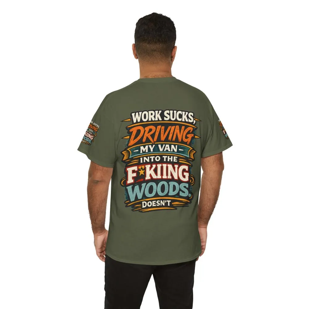 18176793443322709450_2048.jpeg Unisex Heavy Cotton Tee — "Work Sucks" Design F**K-Line