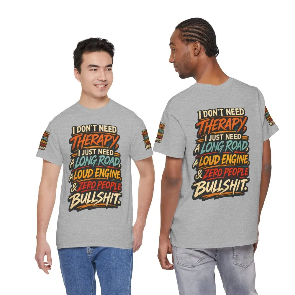 18182374692526418359_2048.jpeg Unisex Heavy Cotton Tee — "I Dont Need Therapy" Design F**K-Line