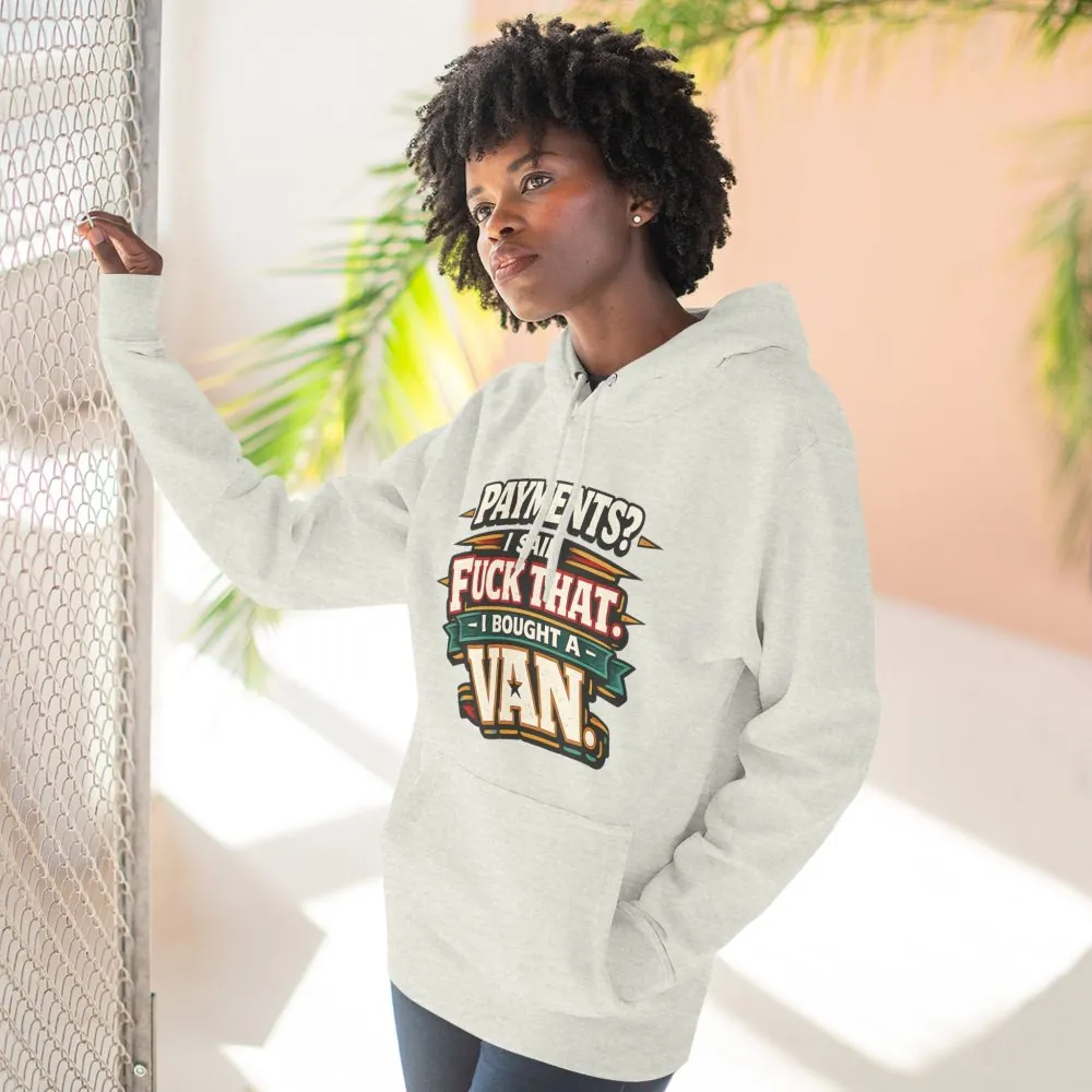 Three-Panel Fleece Hoodie - "Payments?I Said" Design F**K-Line