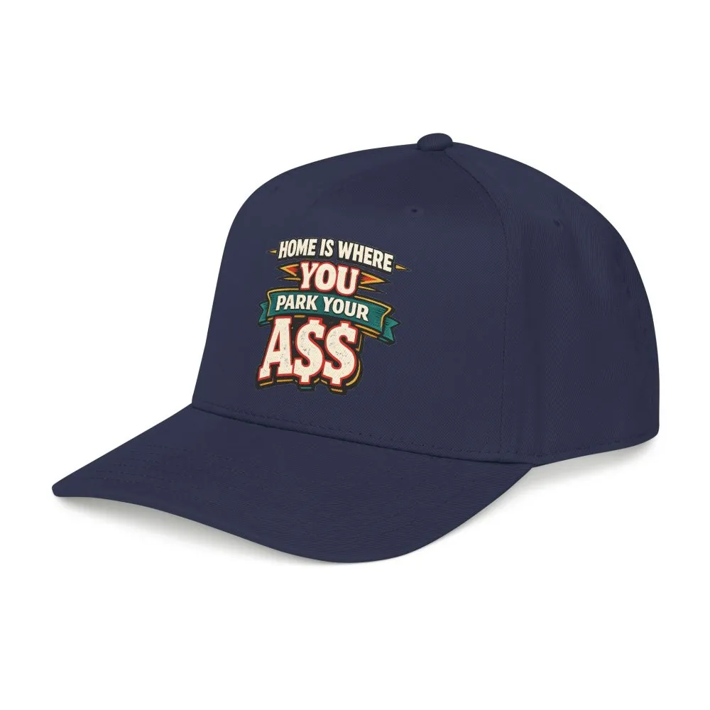 18291195935506973803_2048.jpeg Baseball Cap - "Home Is Where You Park Your Ass" Design F**K-Line