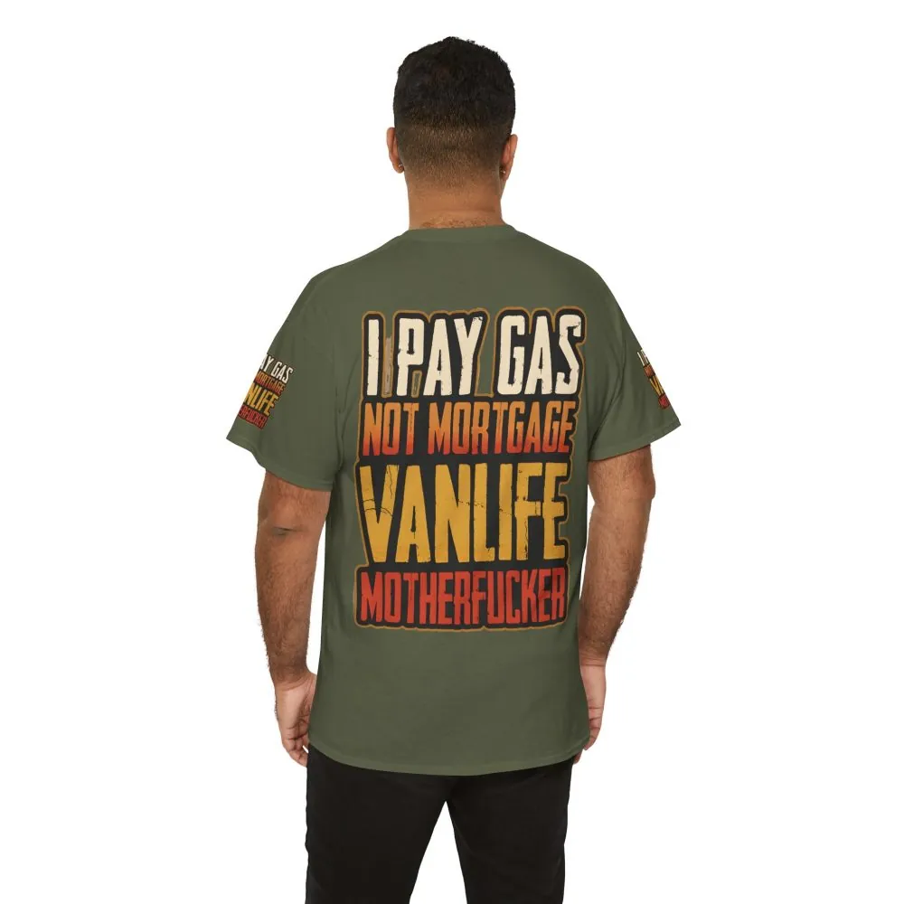 Unisex Heavy Cotton Tee — "I Pay Gas Not Mortgage" Design F**K-Line