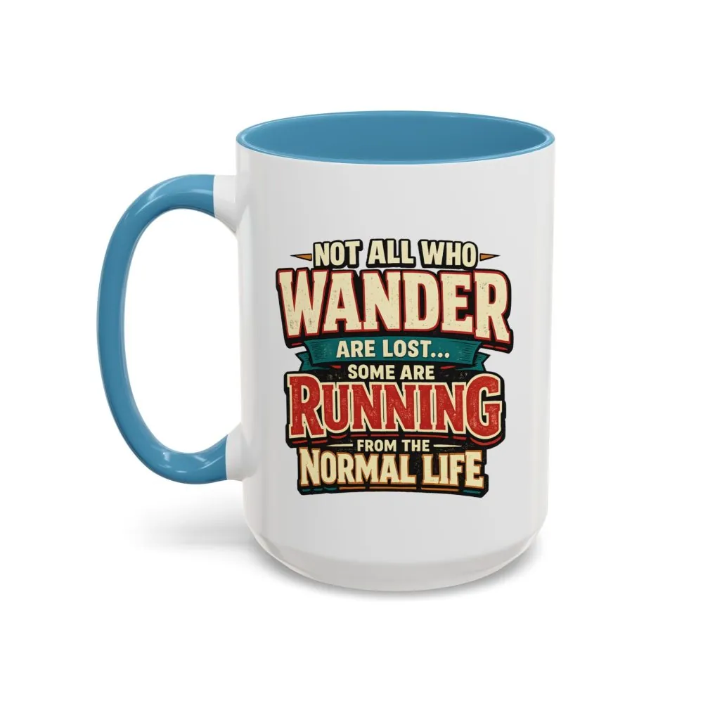 18378228570370696491_2048.jpeg Accent Coffee Mug (11, 15oz) — "Not All Who Wander Are Lost" Design F**K-Line