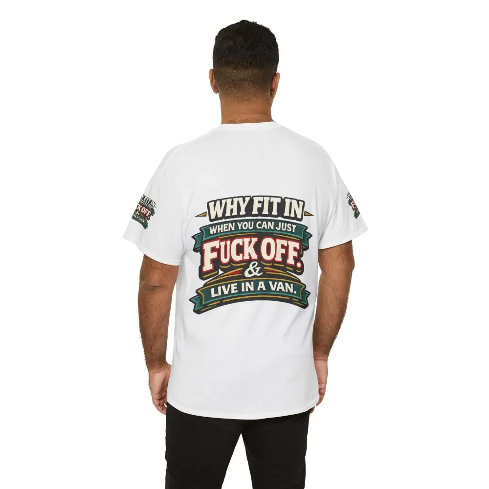 18398370720400065597_2048.jpeg Unisex Heavy Cotton Tee — "Why Fit In" Design F**K-Line