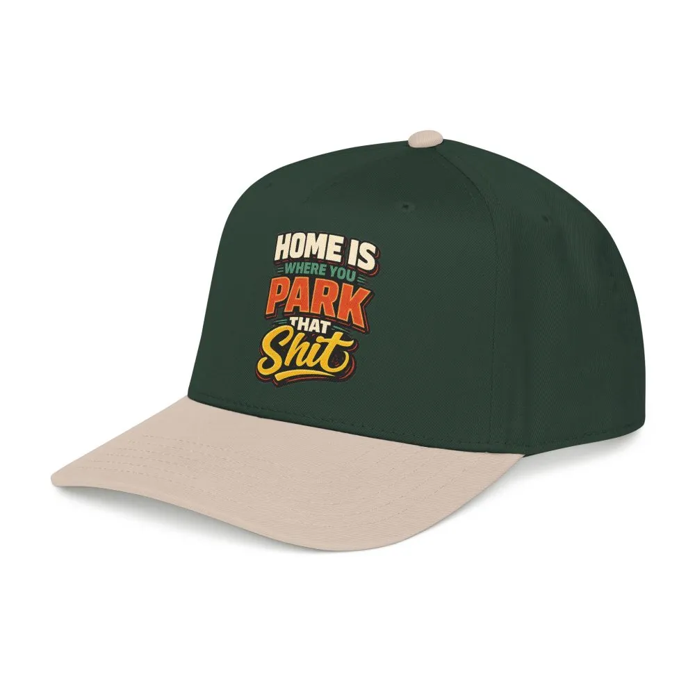 18423443080449304722_2048.jpeg Baseball Cap - "Home Is Where You Park That Shit" Design F**K-Line