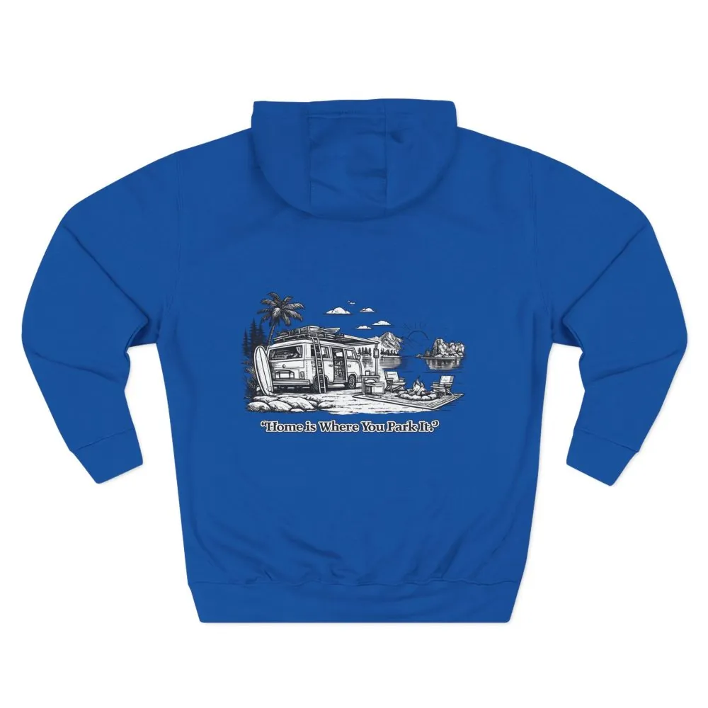 1860304761676711786_2048.jpeg Three-Panel Fleece Hoodie - "Home Is Where You Park It" Design Minimal-Line