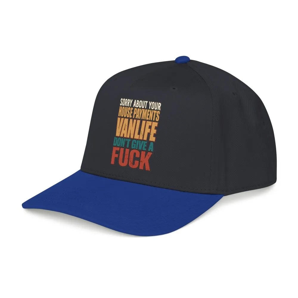 Baseball Cap - "Sorry About Your House Payments" Design F**K-Line