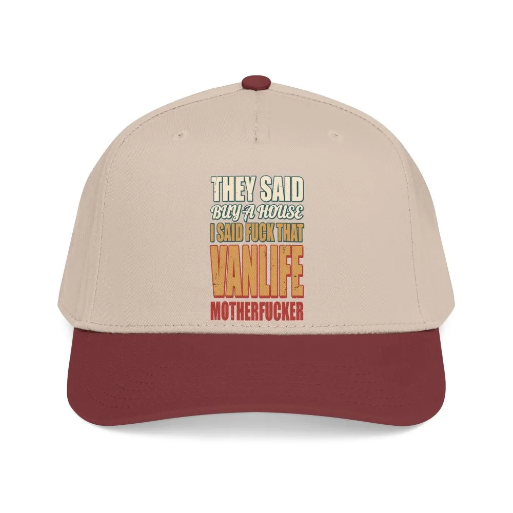 Baseball Cap - "They Said Buy A House" Design F**K-Line