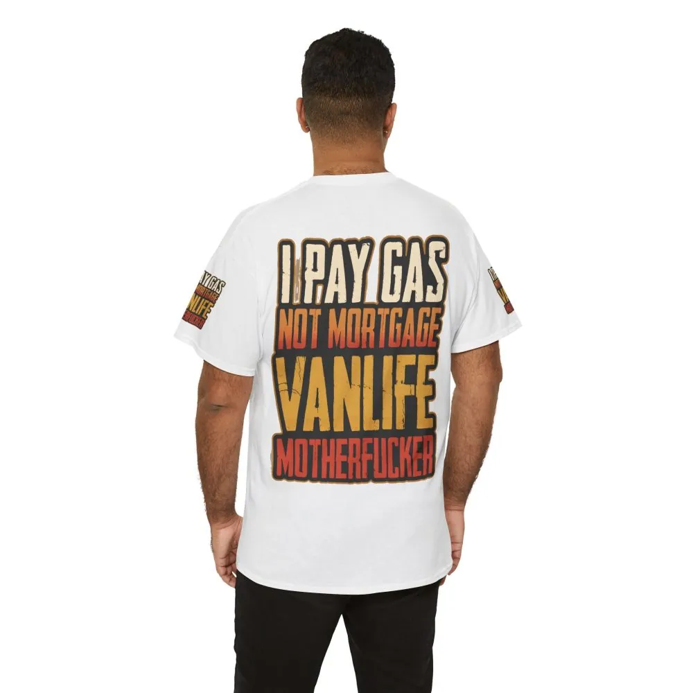 Unisex Heavy Cotton Tee — "I Pay Gas Not Mortgage" Design F**K-Line