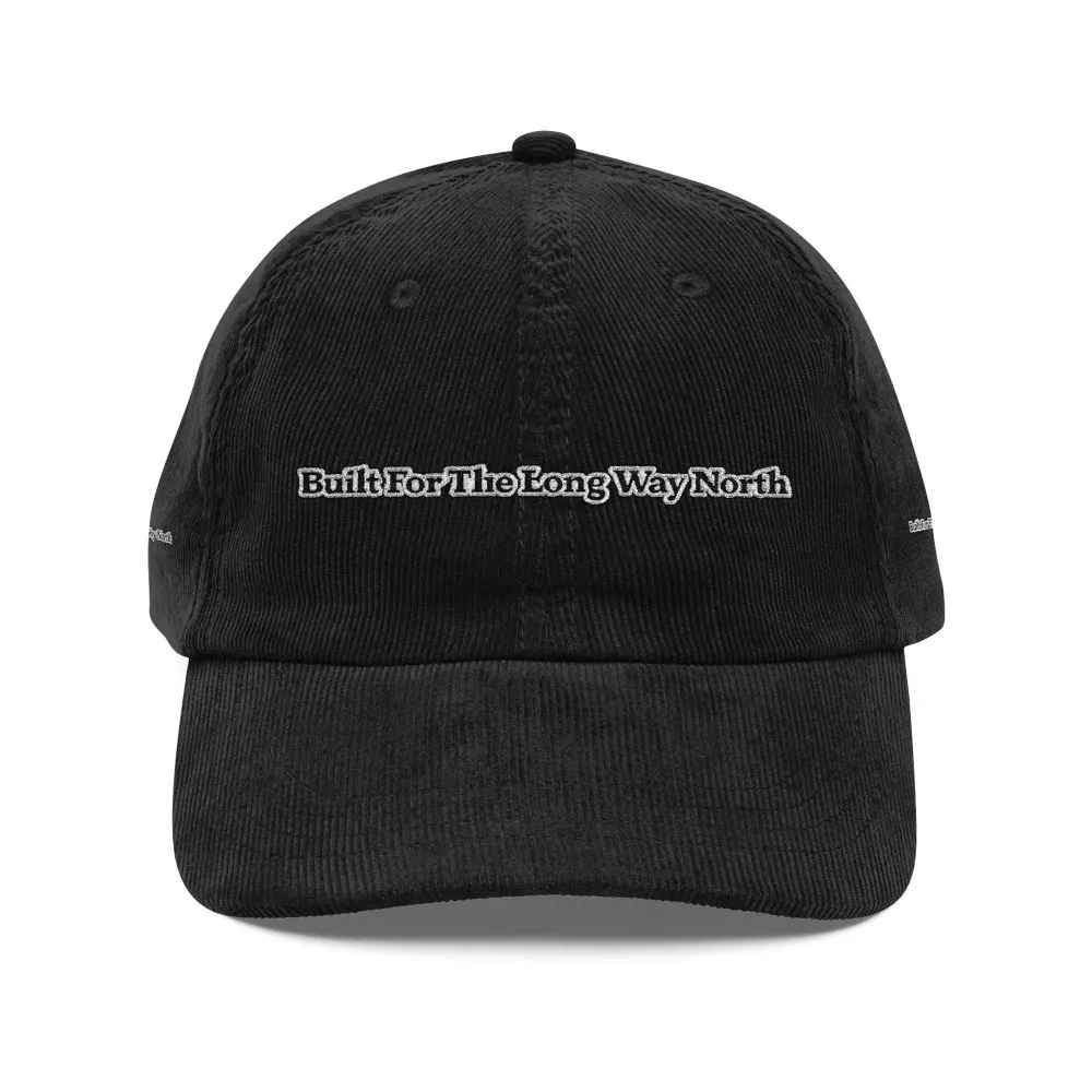 1996179644514128073_2048.jpeg Vintage Corduroy Cap (Embroidery) — "Built For The Long Way North" Embroidered Hat