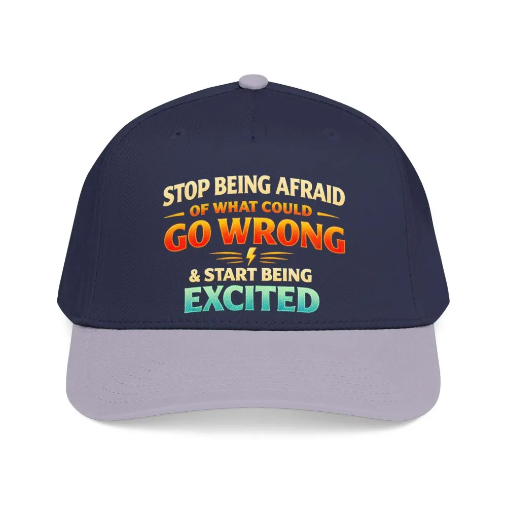 2009102638463467782_2048.jpeg Baseball Cap - "Stop Being Afraid Of What Could Go Wrong" Design Scenic-Line