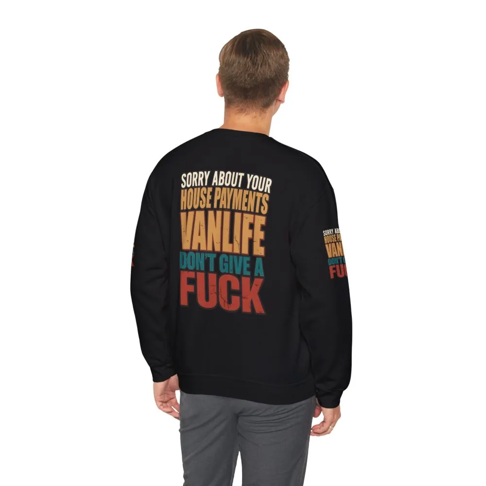 Unisex Heavy Blend™ Crewneck Sweatshirt — "Sorry About Your House Payments" Design F**K-Line
