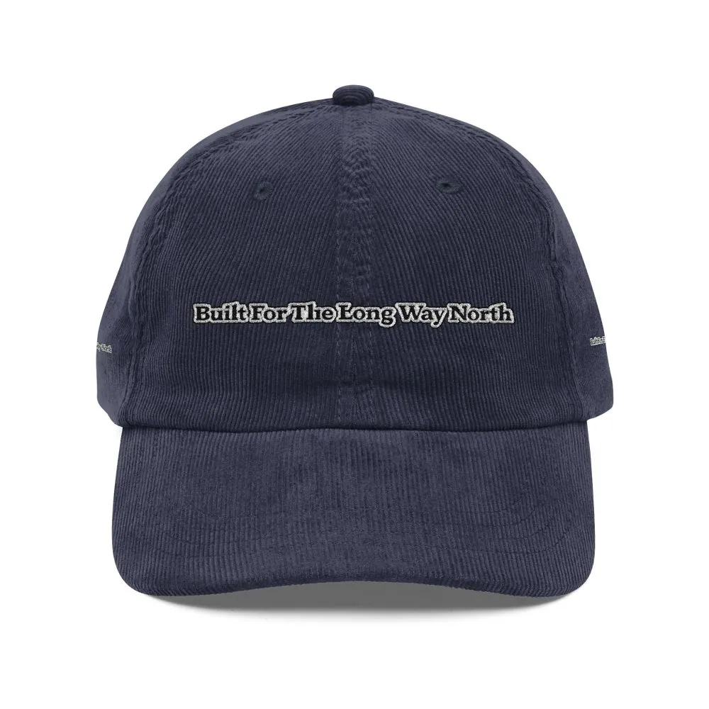 2202927462090560042_2048.jpeg Vintage Corduroy Cap (Embroidery) — "Built For The Long Way North" Embroidered Hat