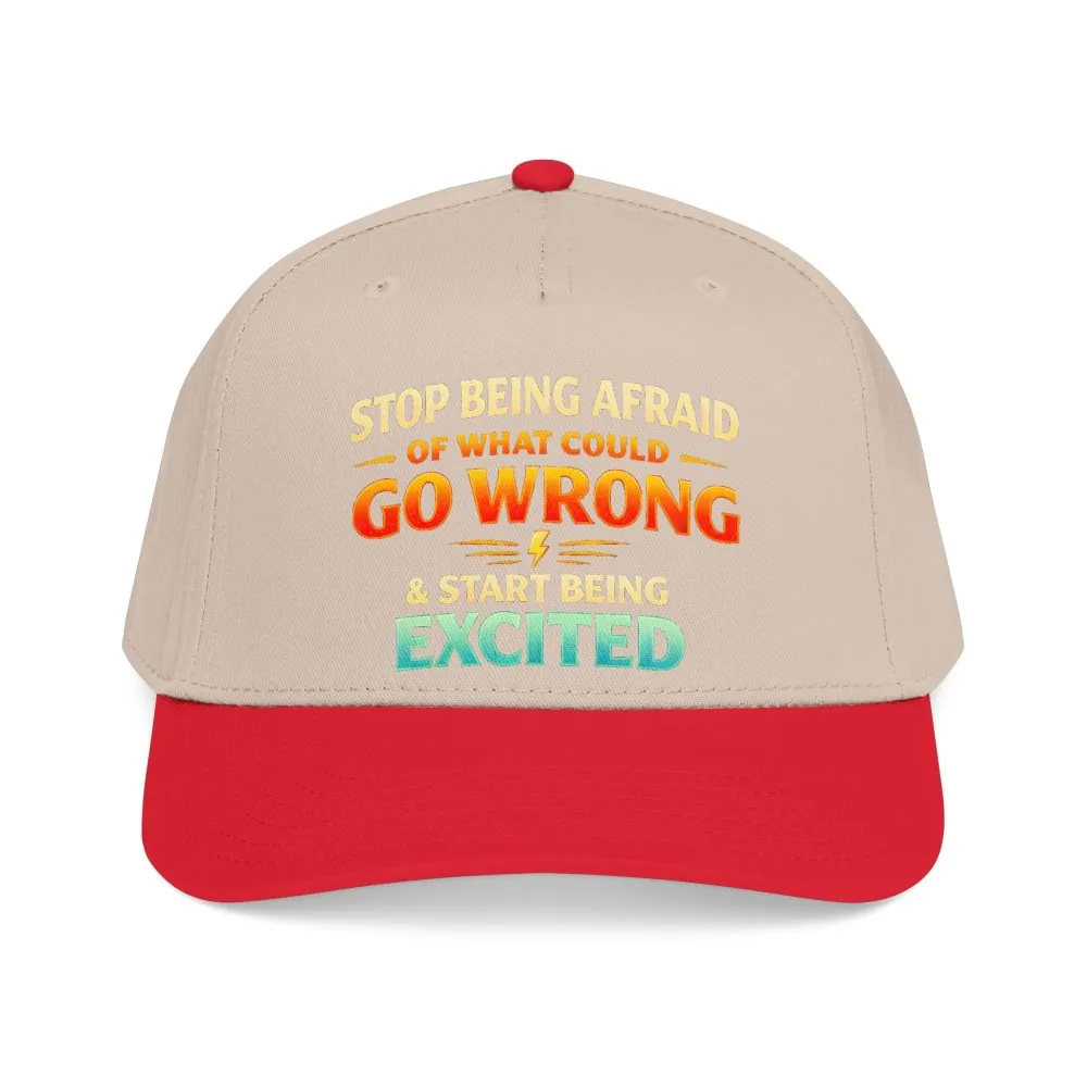 220300782372990037_2048.jpeg Baseball Cap - "Stop Being Afraid Of What Could Go Wrong" Design Scenic-Line