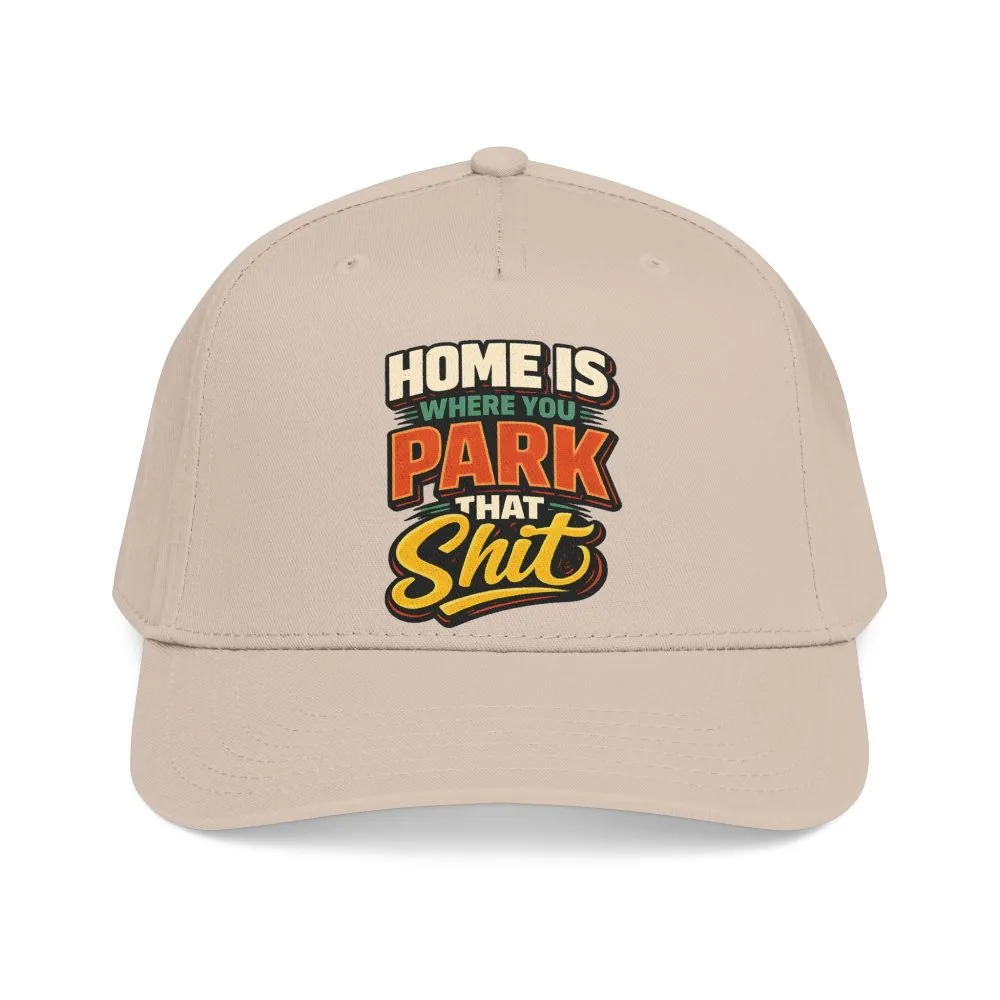 2245870772159557727_2048.jpeg Baseball Cap - "Home Is Where You Park That Shit" Design F**K-Line