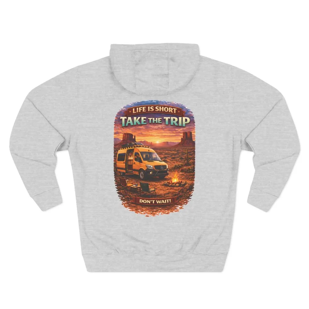 Three-Panel Fleece Hoodie - "Life Is Short, Take The Trip" Design Scenic-Line
