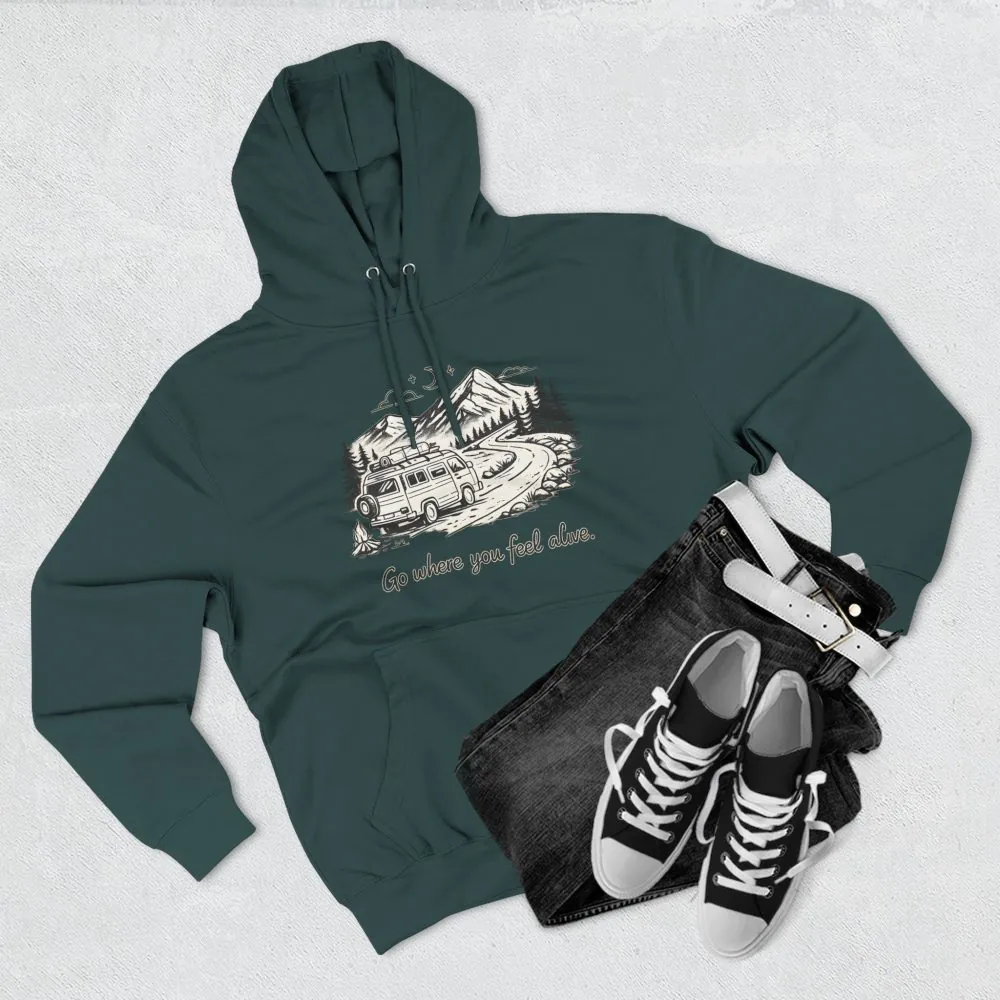 Three-Panel Fleece Hoodie - "Go Where You Feel Alive" Design Minimal-Line