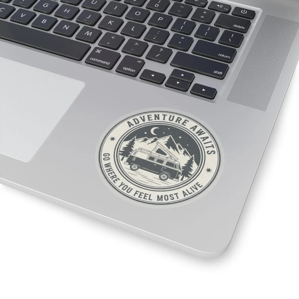 Round Sticker — "Adventure Awaits-Go Where You Feel Most Alive" Camper Van Decal