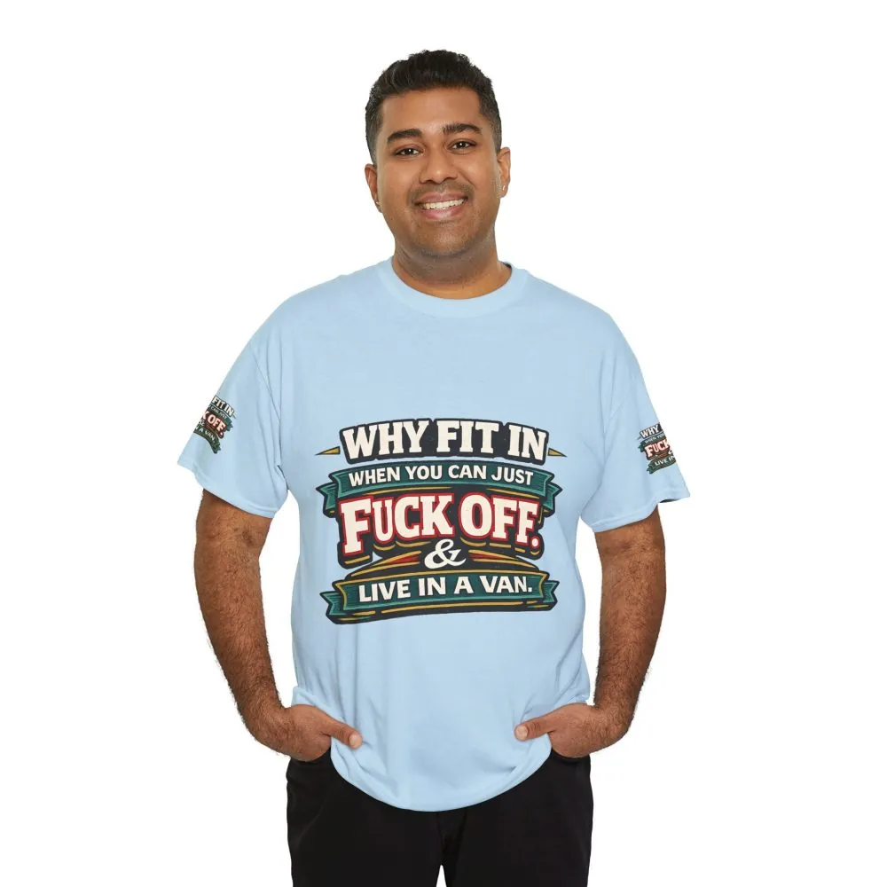 2552051412748039219_2048.jpeg Unisex Heavy Cotton Tee — "Why Fit In" Design F**K-Line