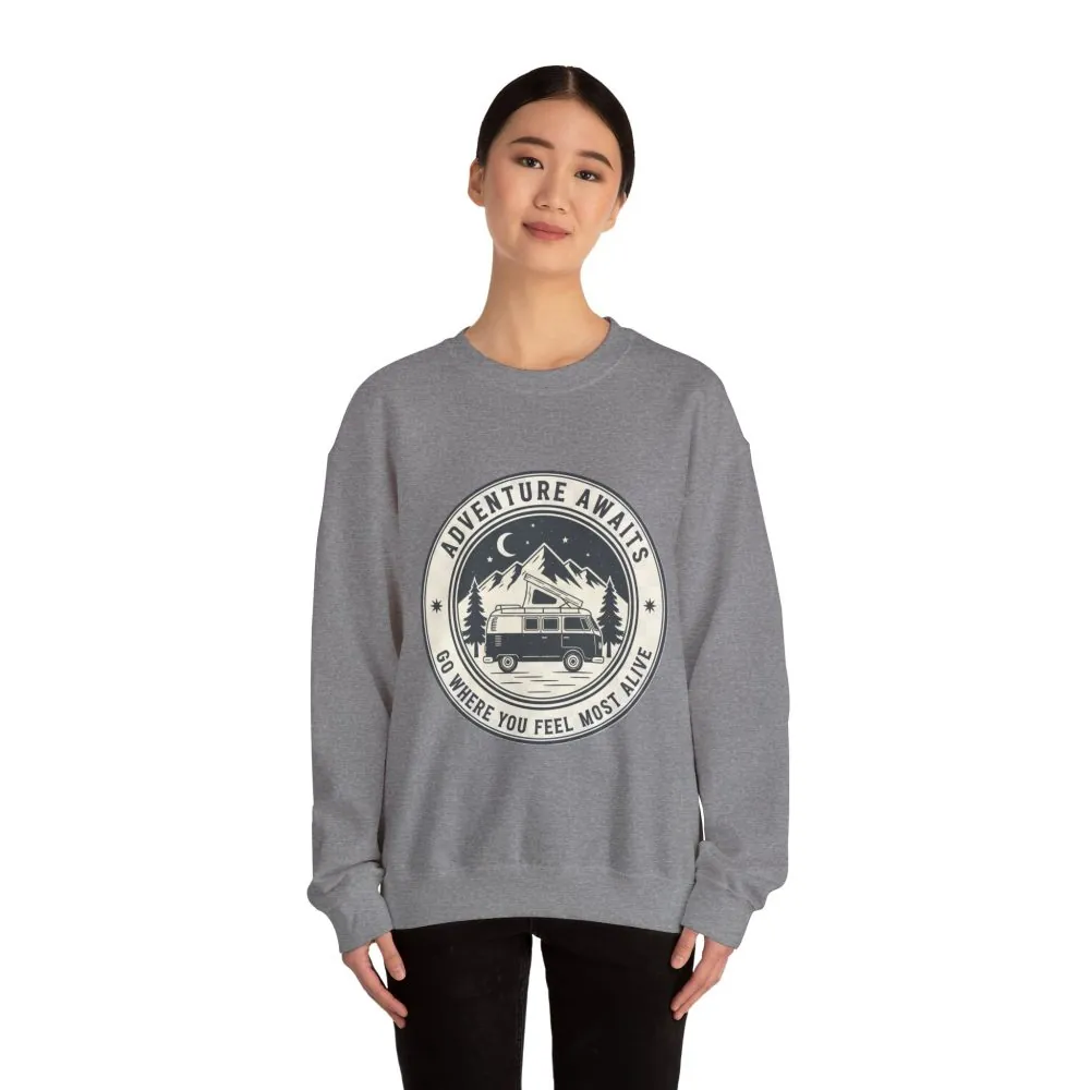 Crewneck Sweatshirt — "Adventure Awaits-Go Where You Feel Most Alive" (Only Font + Back printed) Vintage Camper Van Outdoor Graphic
