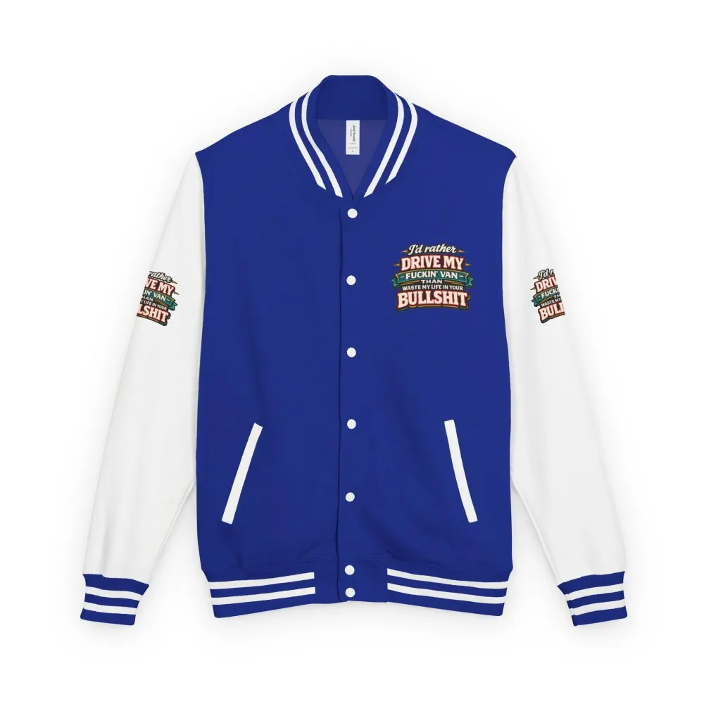 Unisex Heavyweight Letterman Jacket — "I´d Rather Drive My Fucking Van" Design F**K-Line