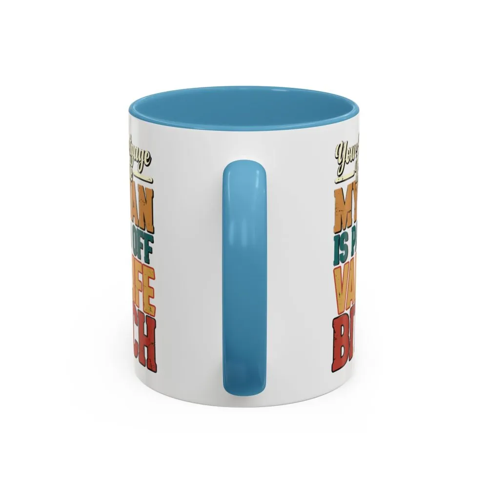 269408233174286913_2048.jpeg Accent Coffee Mug (11, 15oz) — "Your Mortgage Is Cute" Design F**K-Line