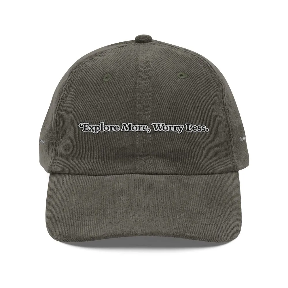 Vintage Corduroy Cap (Embroidery) — "Explore More Worry Less" Embroidered Hat
