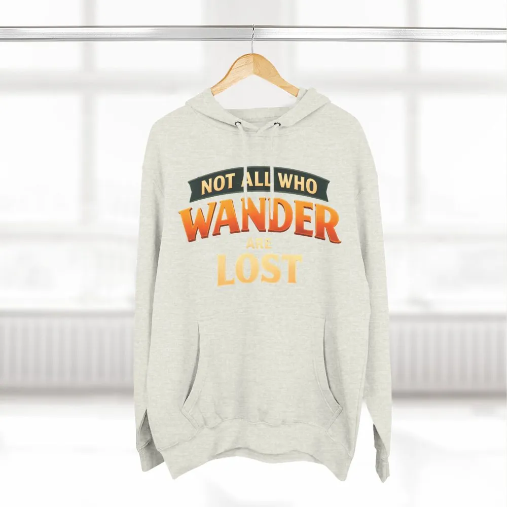 2824554945451908075_2048.jpeg Three-Panel Fleece Hoodie - "Not All Who Wander Are Lost" Design Scenic-Line