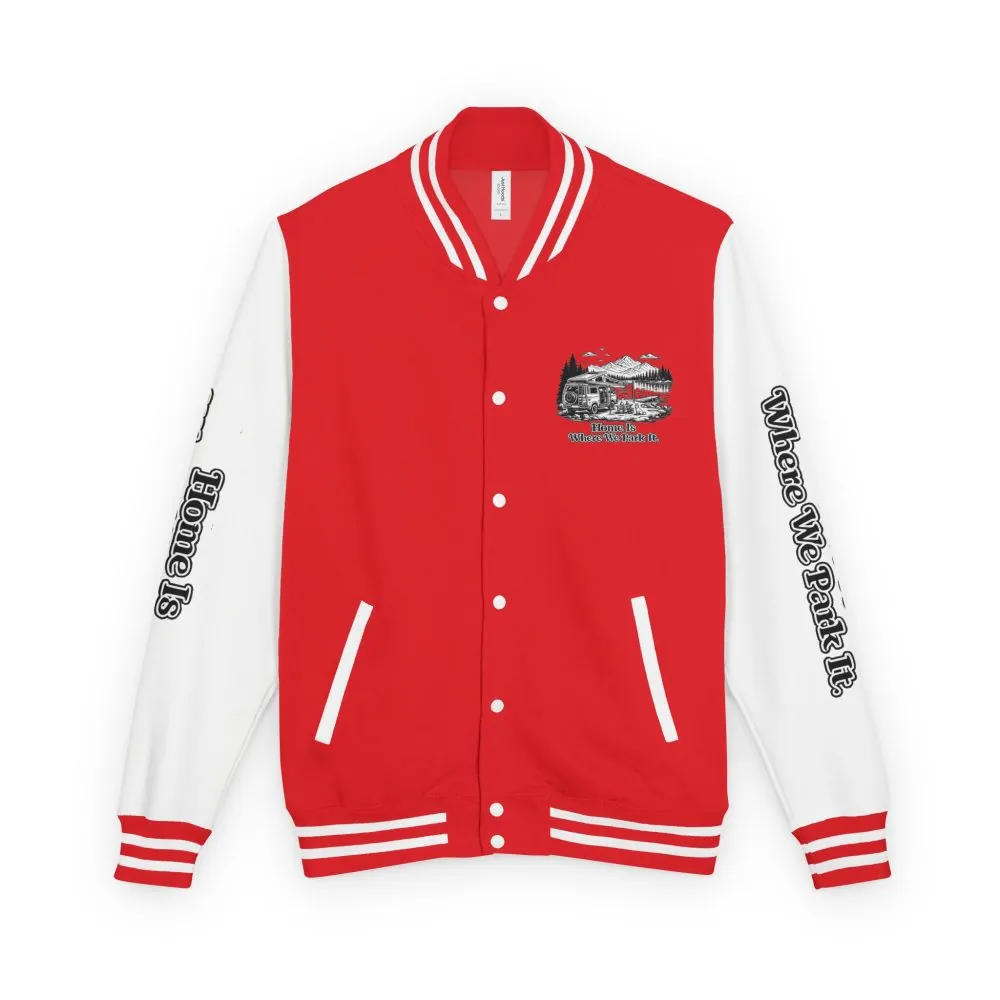 2863217530001120680_2048.jpeg Unisex Heavyweight Letterman Jacket — "Home Is Where You Park It" Travel Varsity Coat