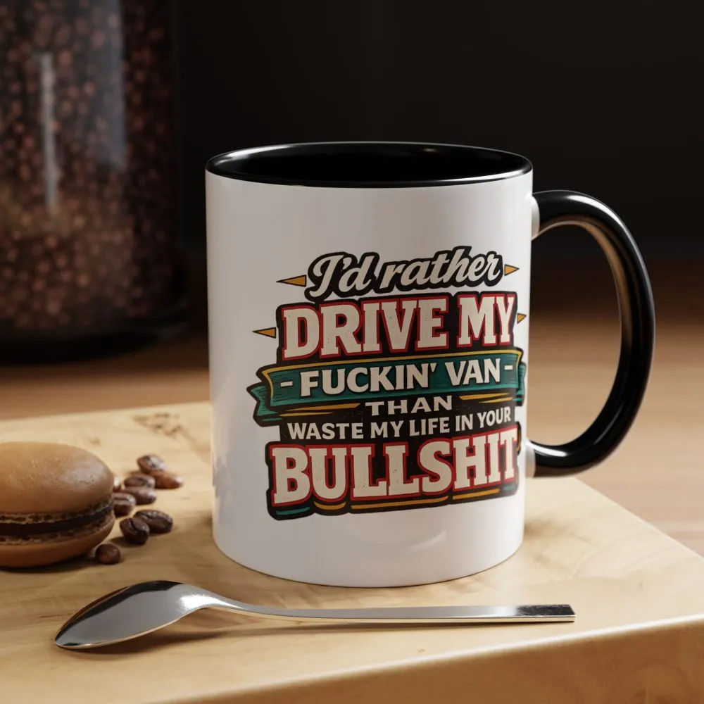 Accent Coffee Mug (11, 15oz) — "I´d Rather Drive My Fucking Van" Design F**K-Line