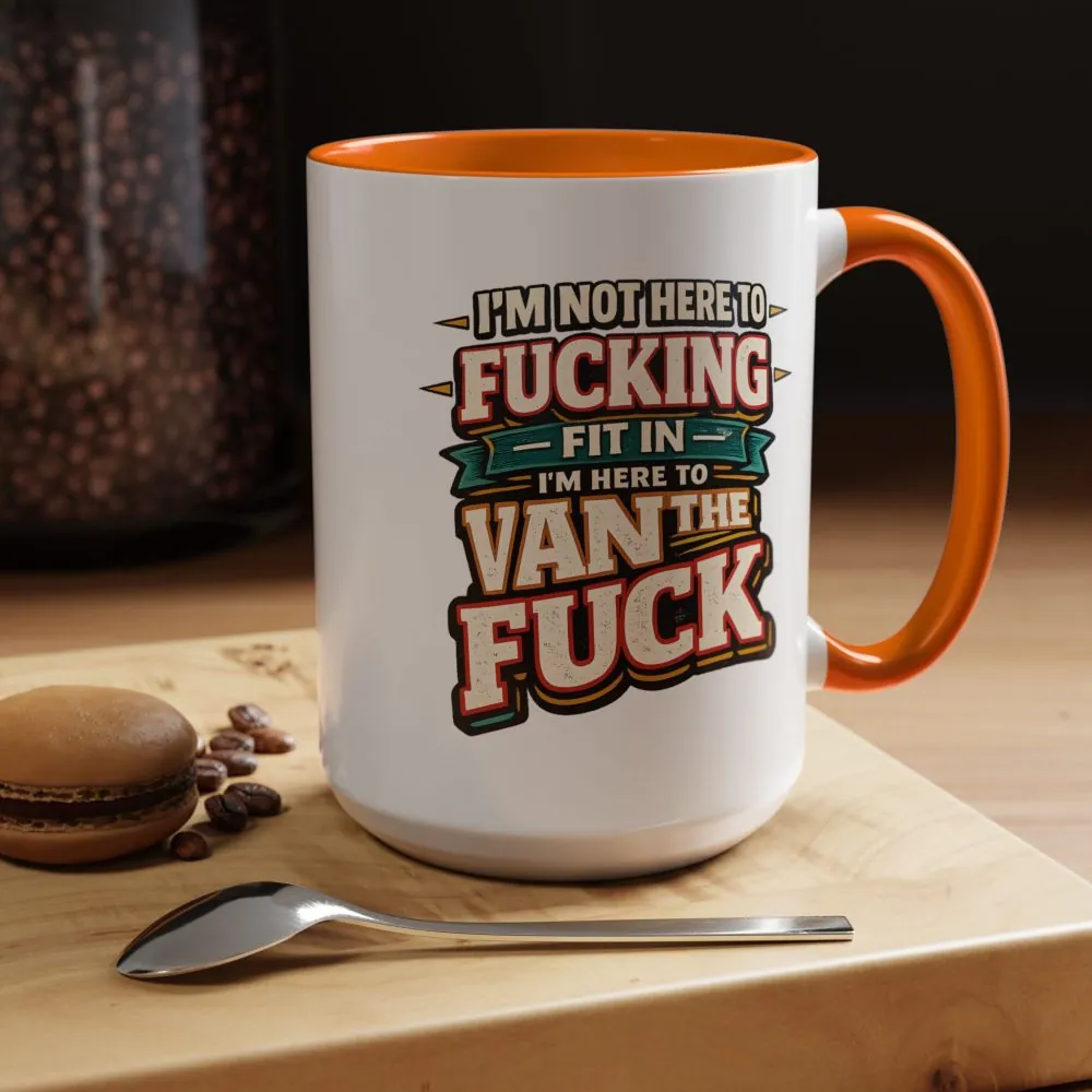 2897589559540053024_2048.jpeg Accent Coffee Mug (11, 15oz) — "I´m Not Here To Fucking Fit In" Design F**K-Line