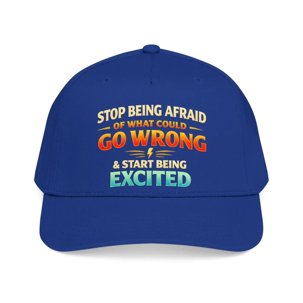 2958960650172787352_2048.jpeg Baseball Cap - "Stop Being Afraid Of What Could Go Wrong" Design Scenic-Line
