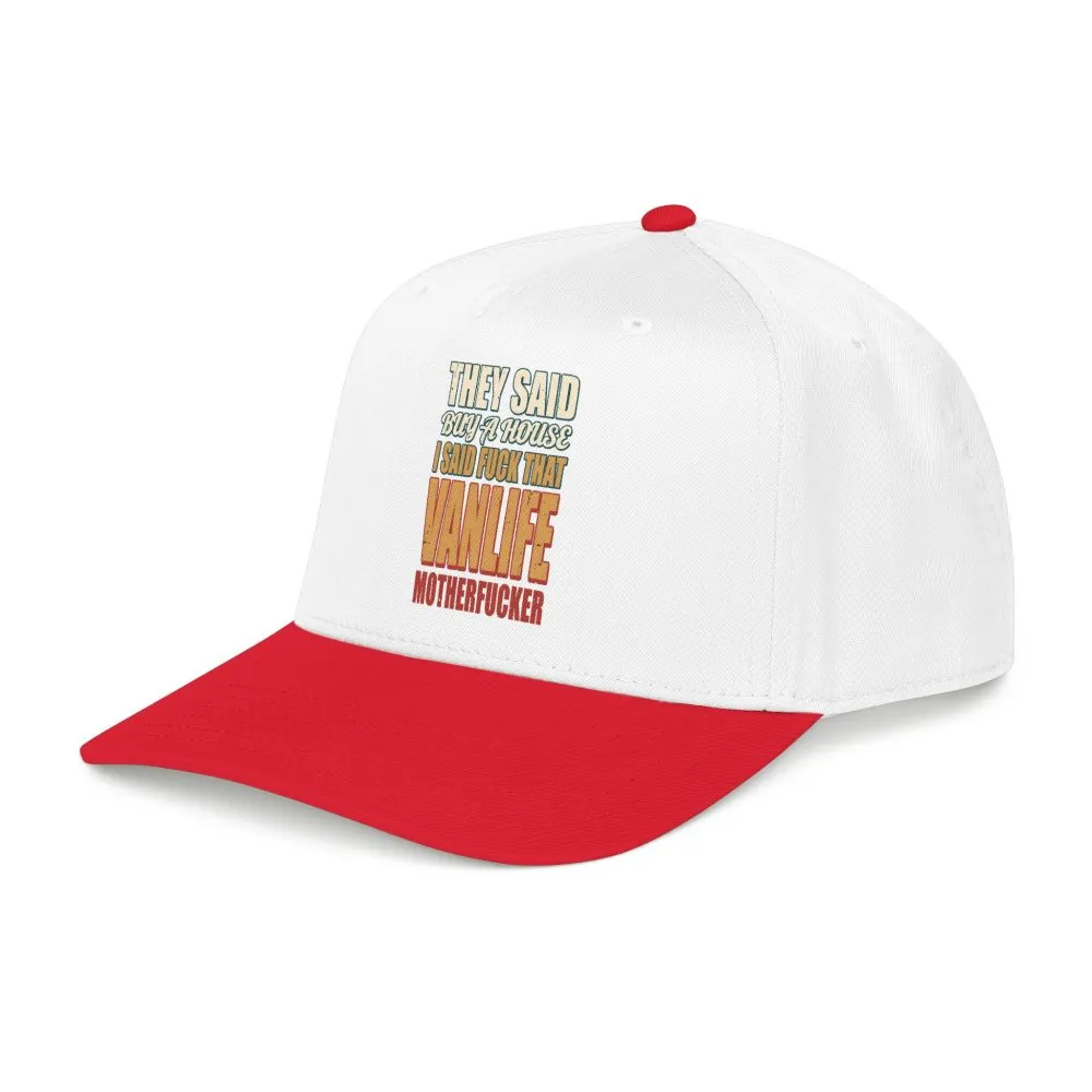 Baseball Cap - "They Said Buy A House" Design F**K-Line