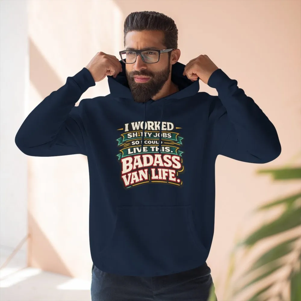 Three-Panel Fleece Hoodie - "I Worked Shitty Jobs" Design F**K-Line