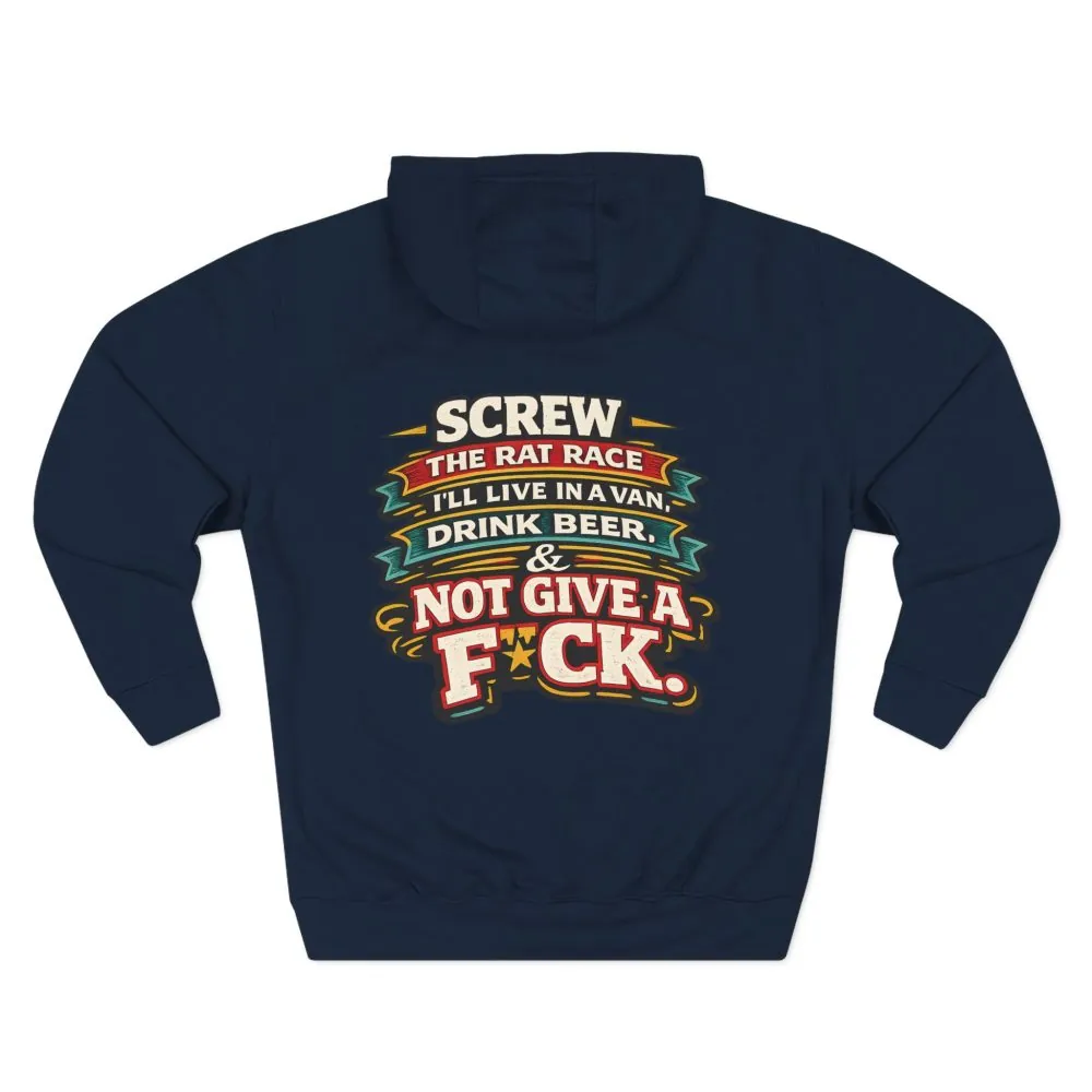 Three-Panel Fleece Hoodie - "Screw The Rat Race" Design F**K-Line