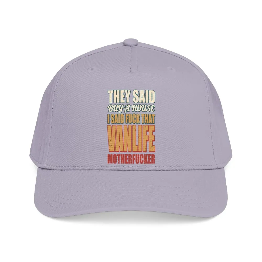 Baseball Cap - "They Said Buy A House" Design F**K-Line