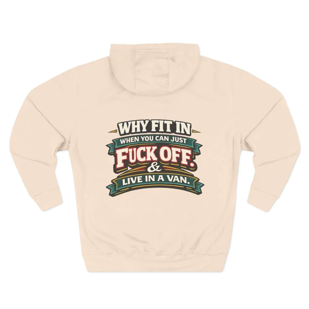 3252920806711874010_2048.jpeg Three-Panel Fleece Hoodie - "Why Fit In" Design F**K-Line