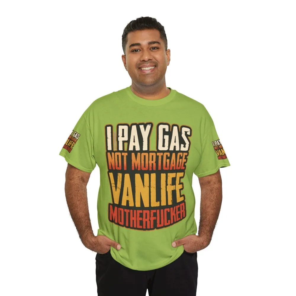 Unisex Heavy Cotton Tee — "I Pay Gas Not Mortgage" Design F**K-Line