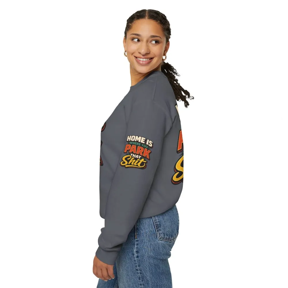 Unisex Heavy Blend™ Crewneck Sweatshirt — "Home Is Where You Park That Shit" Design F**K-Line