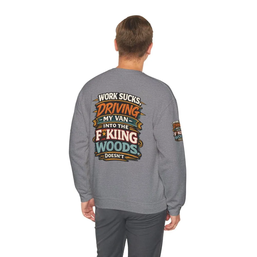 333180198183523727_2048.jpeg Unisex Heavy Blend™ Crewneck Sweatshirt — "Work Sucks" Design F**K-Line