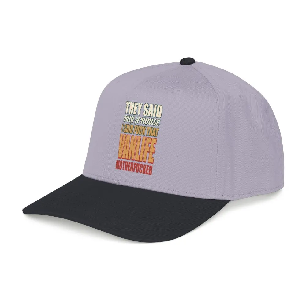 Baseball Cap - "They Said Buy A House" Design F**K-Line