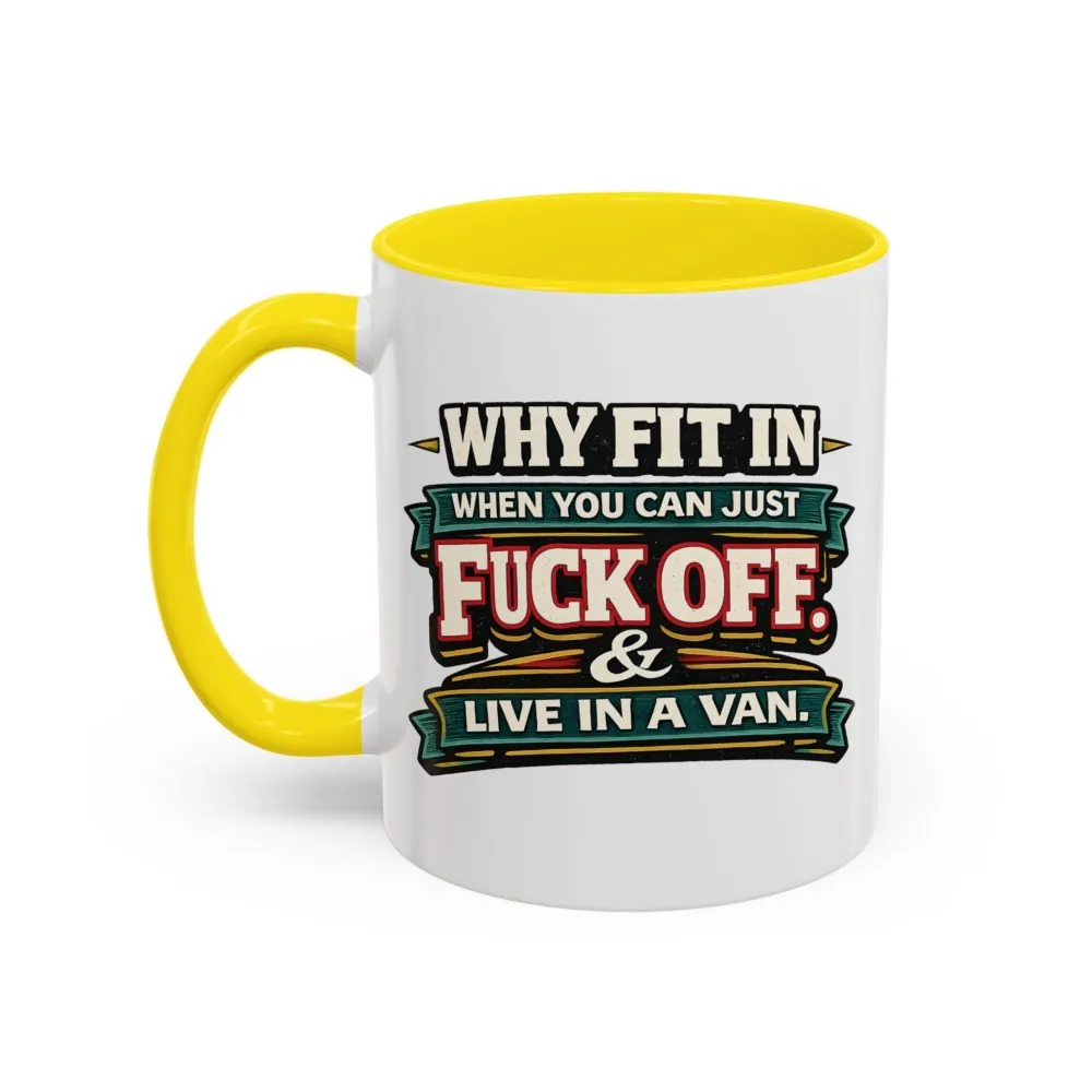 Accent Coffee Mug (11, 15oz) — "Why Fit In" Design F**K-Line