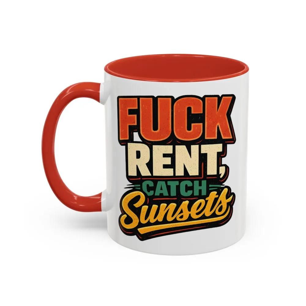 3359967530592888539_2048.jpeg Accent Coffee Mug (11, 15oz) — "Fuck Rent Catch Sunsets" Design F**K-Line