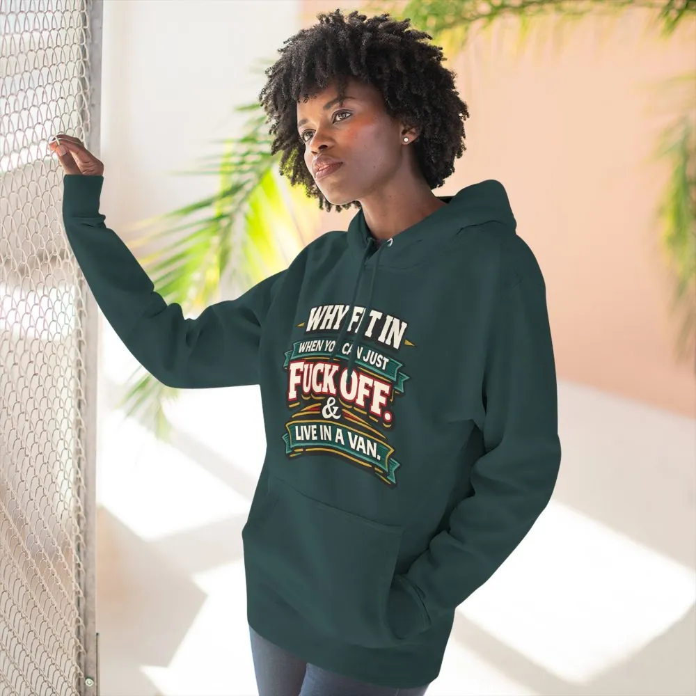3381597096504240365_2048.jpeg Three-Panel Fleece Hoodie - "Why Fit In" Design F**K-Line